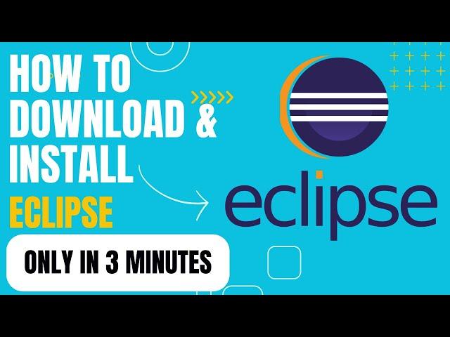 Download and Install Eclipse on Windows 10 | Step-By-Step Easy Installation Tutorial