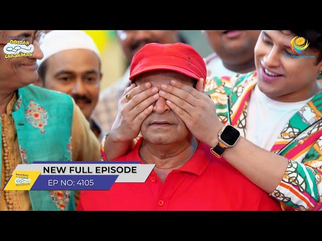 FULL EPISODE! 4105 - Gokuldhamvasiyo Ne Diya Abdul Ko Surprise! | Taarak Mehta Ka Ooltah Chashmah