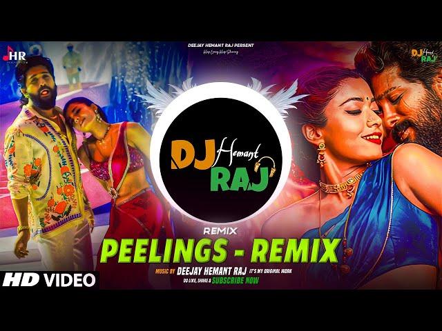 Peelings (REMIX) | Pushpa 2 The Rule | DeeJay Hemant Raj | Allu Arjun | Rashmika Mandanna | DJ Songs