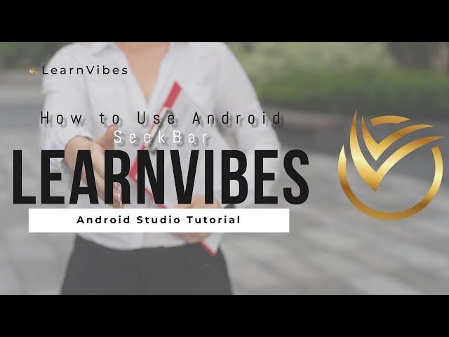 Android Studio Tutorial: How to Use Android SeekBar |#larnvibes #androiddevelopment #androidstudio