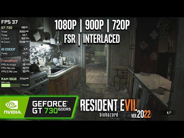 GT 730 GDDR5 | Resident Evil 7 - 1080p, 900p, 720p - FSR, Interlaced, Low