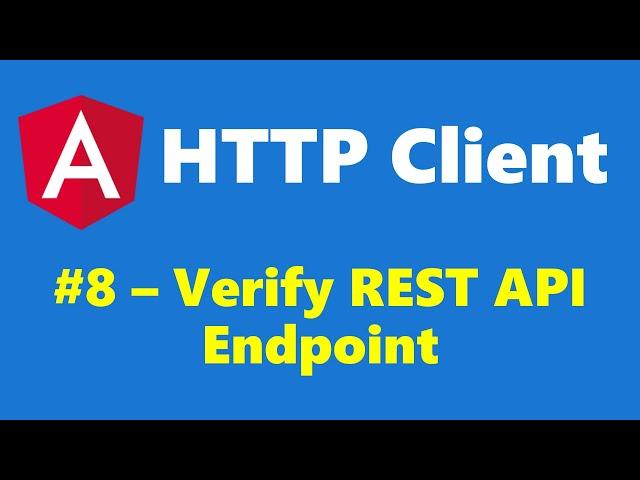 #16.8 - Verify Backend REST API - HTTP Client - Angular Series