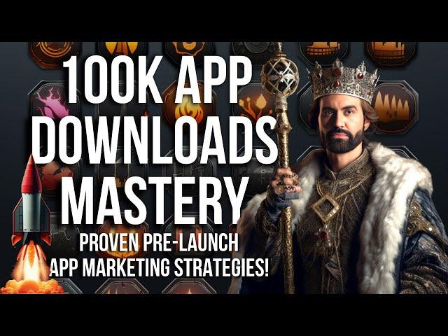 100k App Downloads: Best Pre-Launch App Marketing Strategies in 2025