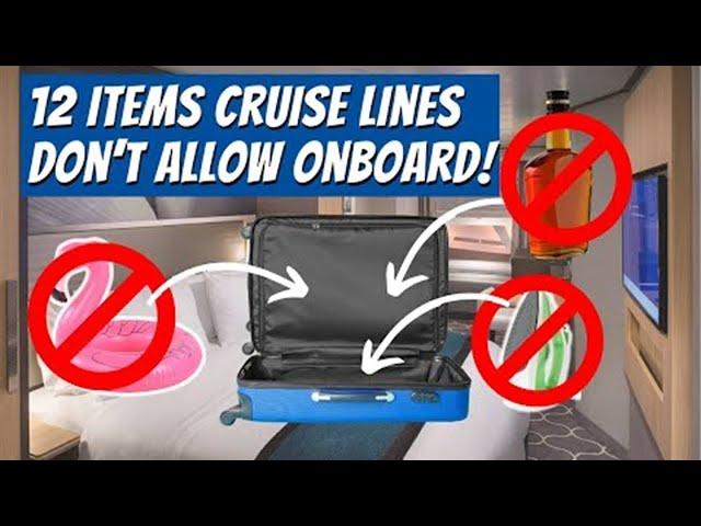 The 12 Items Banned on All Cruises Line - What NOT to Pack on a Cruise!