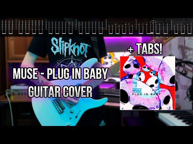 Muse - Plug in Baby GUITAR COVER + TABs !