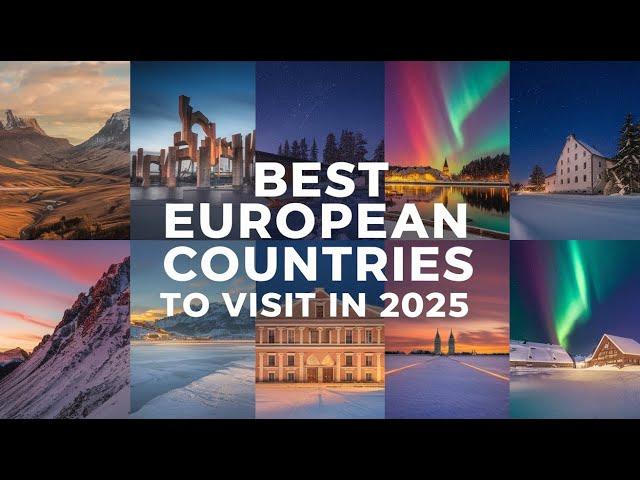 Top 10 European Countries to Visit in 2025  | Your Ultimate Travel Guide!