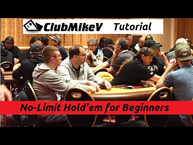 No Limit Texas Hold'em Poker - Beginner's Guide | ClubMikeV Tutorial
