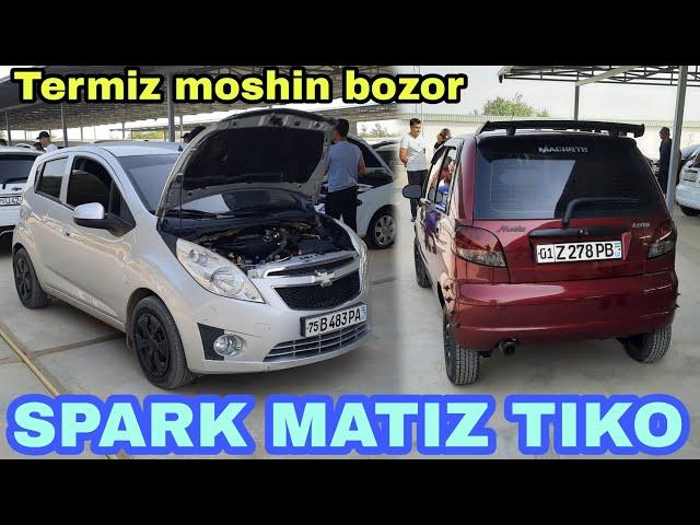 SPARK MATIZ TIKO NARXLARI TERMIZ MOSHIN BOZORI 25.06.2022