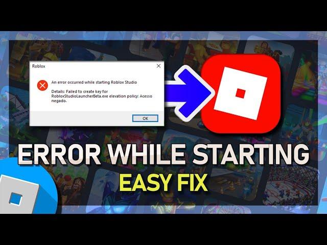 How To Fix “An Error Occurred While Starting Roblox Studio” on Windows 11