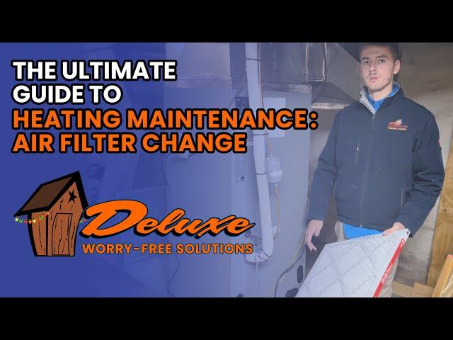 The Ultimate Guide To Heating Maintenance: Air Filter Change