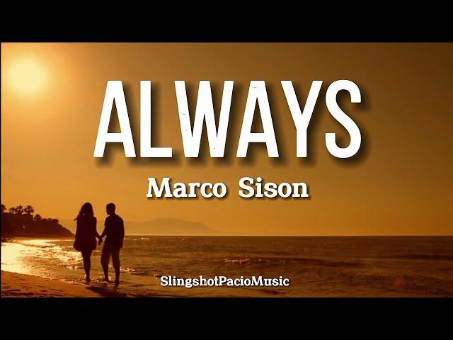 ALWAYS - MARCO SISON (Lyrics)