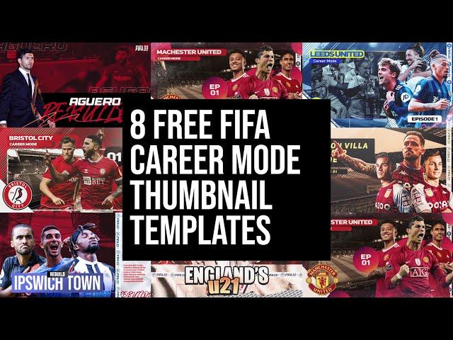 FIFA 22 Career Mode Thumbnails Pack | Pack of 8 Free Thumbnail Templates for FIFA 22 | 2022