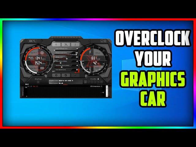 How To Overclock Your GPU - The Ultimate Easy Guide 2021