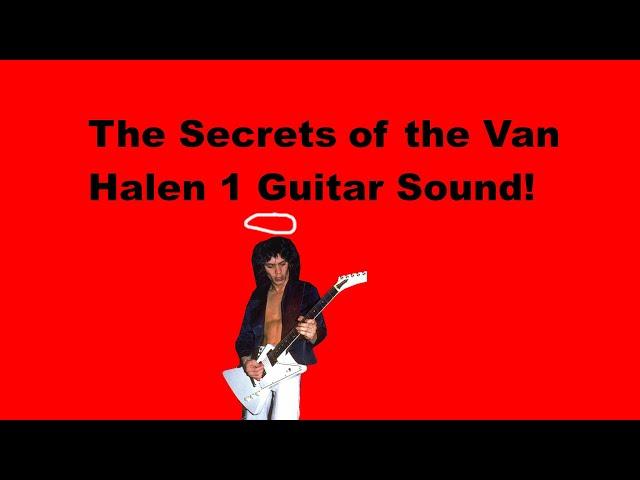 How to get Van Halen First Album Tone!