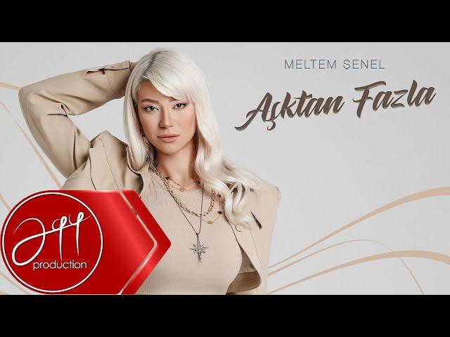 Meltem Şenel - Aşktan Fazla (Official Video)