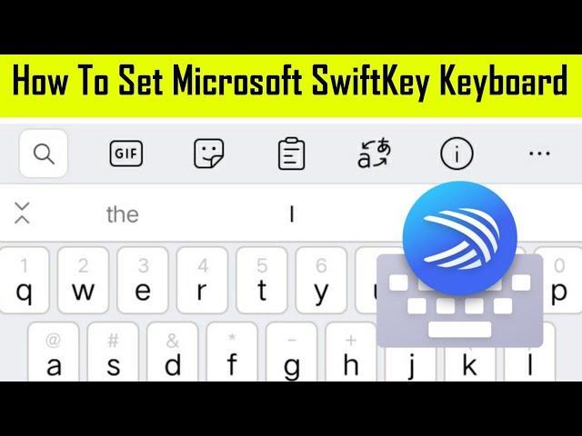 How To Set Up Microsoft SwiftKey Keyboard