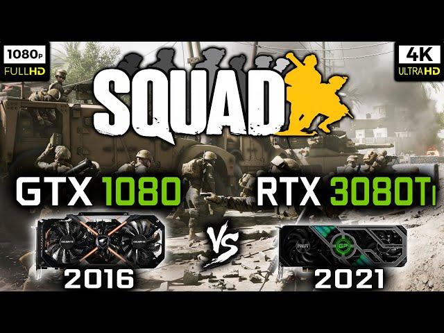 GTX 1080 vs RTX 3080 Ti in Squad - 1080p and 4K Benchmark + 1440p Gameplay