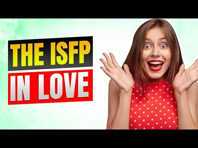 The ISFP in Love