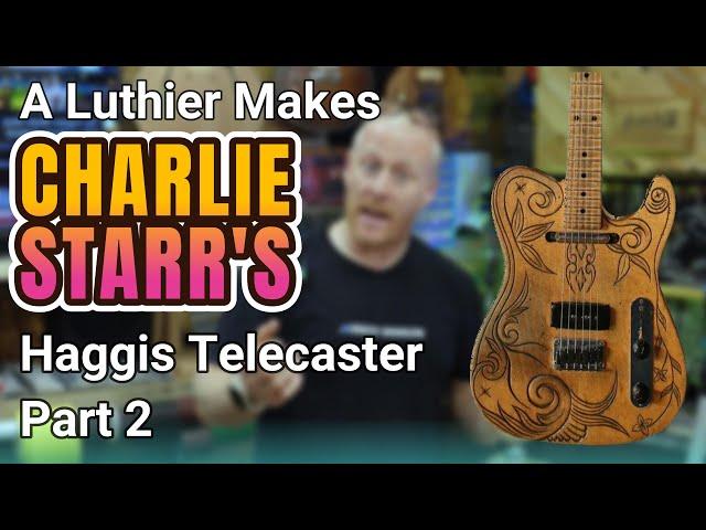 A Luthier makes Charlie Starr's Telecaster Part 2