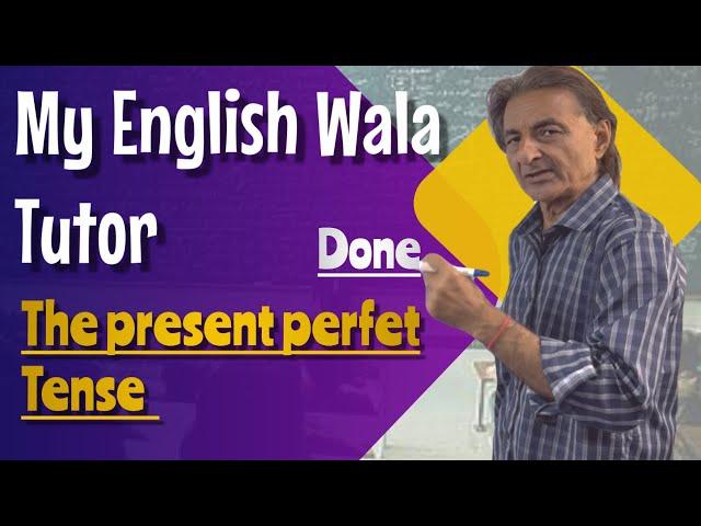 The present Perfect Tense.---Done English Grammar Lesson