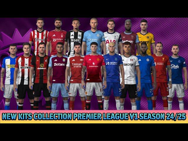 NEW KITS COLLECTION PREMIER LEAGUE V1 SEASON 24/25 - PES 2021 & FOOTBALL LIFE 2024