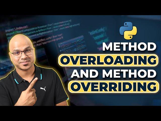 #60 Python Tutorial for Beginners | Method Overloading and Method Overriding