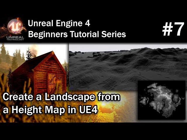 #7 Using Height Maps to Create Landscapes in UE4 | Unreal Engine 4 Tutorial for Beginners