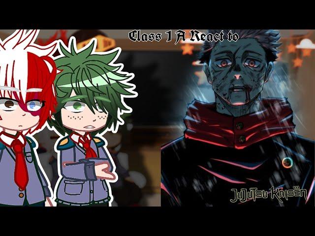 ~CLASS 1A REACT TO JUJUTSU KAISEN (Itadori Yuji) MHA//JJk Boku no hero react