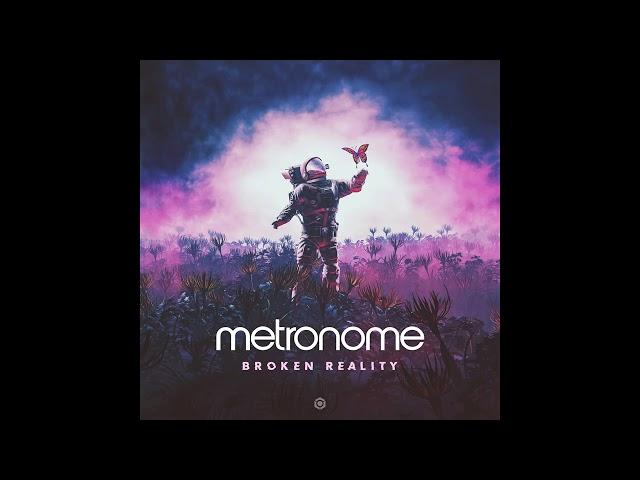 Metronome - Broken Reality - Official