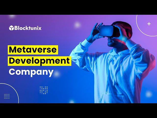 Metaverse Development Company | Metaverse Development | Metaverse for Industries | Blocktunix