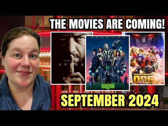 THE MOVIES ARE COMING - New Release Movies September 2024