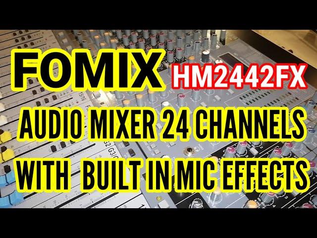 FOMIX HM2442FX AUDIO MIXER 24 CHANNELS WITH BUILT IN MIC EFFECTS