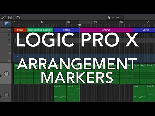 Logic Pro X - EASY ARRANGEMENT BUILDING w/Arrangement Markers