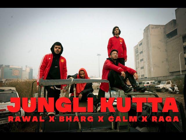 RAWAL x Bharg x Calm x RAGA - JUNGLI KUTTA