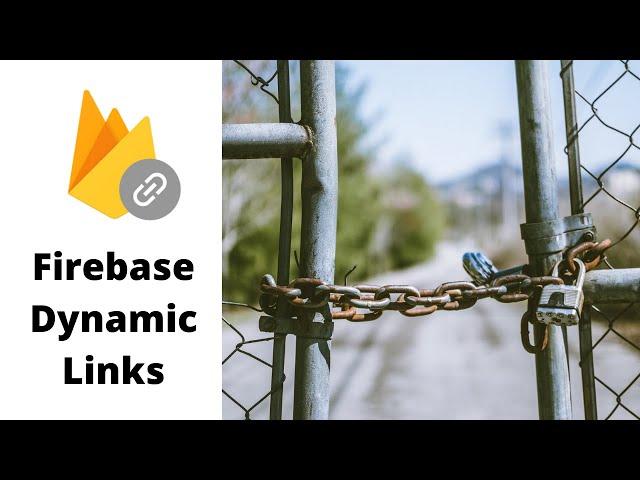 Firebase Dynamic Links  [Everything explained]