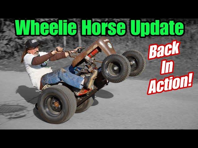 My AWESOME Wheelie Horse Is Back In Action!