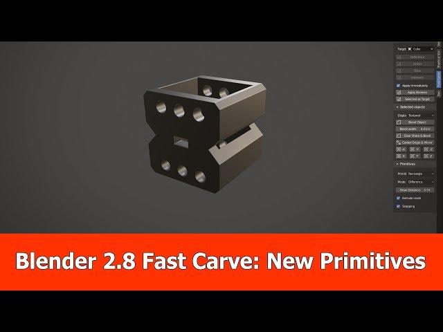 Blender 2.8 Fast Carve : Bool Primitives Update