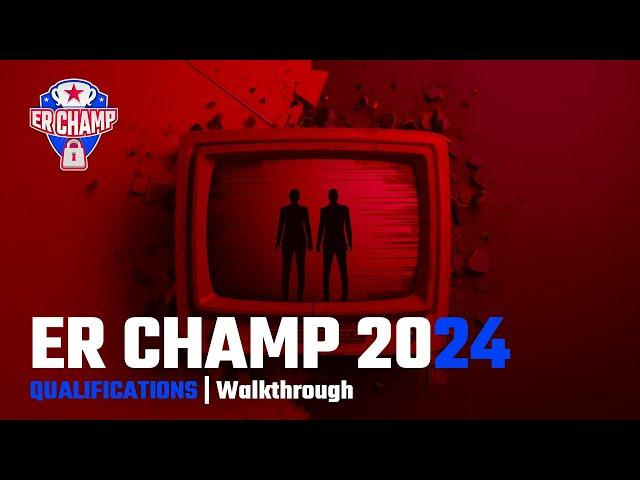 ER Champ 2024 QUALIFICATIONS | Walkthrough