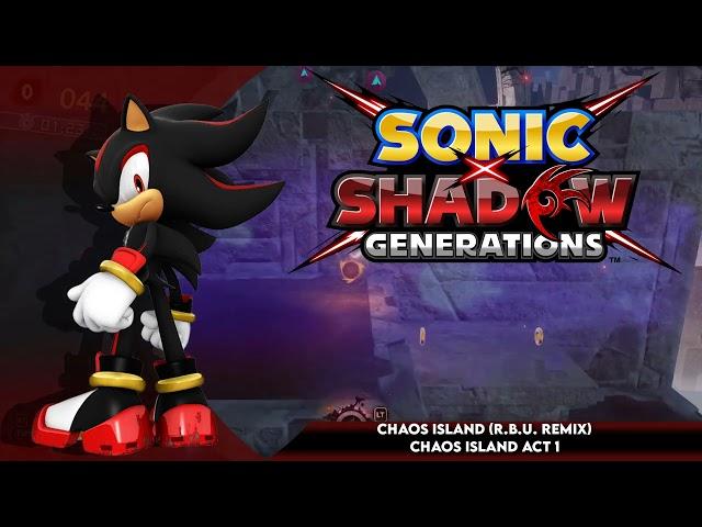 Chaos Island (R.B.U. Remix) ~ Chaos Island Act 1 || Sonic x Shadow Generations