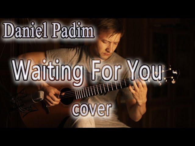 Waiting For You - Daniel Padim cover