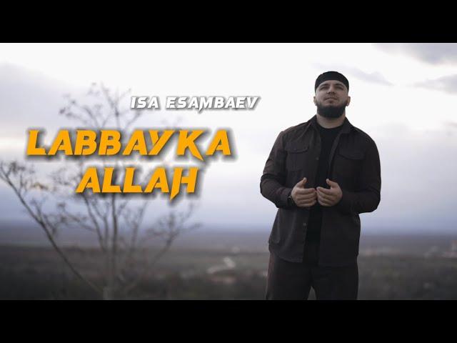 Isa Esambaev- Labbayka Allah ( new 2022 )