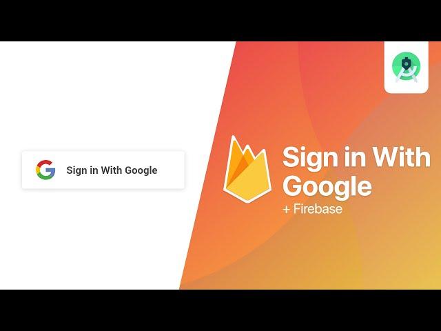 Sign in with Google Auth + Firebase | Android Studio Tutorial