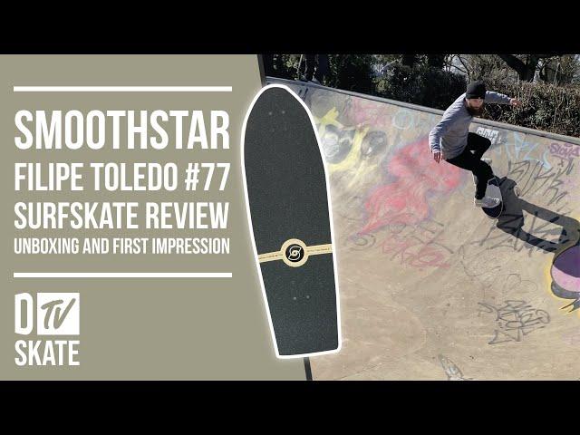 Smoothstar Surfskate Review | Smoothstar Filipe Toledo #77  | Unboxing and First Impression