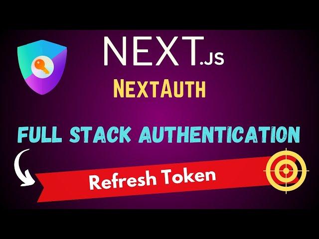 Full Stack Authentication with Next-Auth and Next.js : All You Need to Know