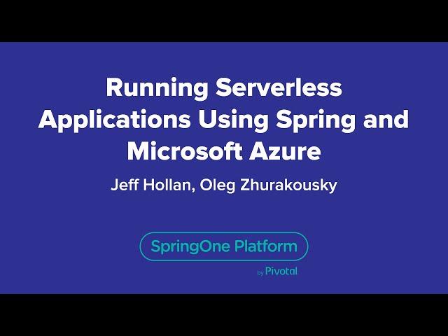 Running Serverless Applications Using Spring and Microsoft Azure