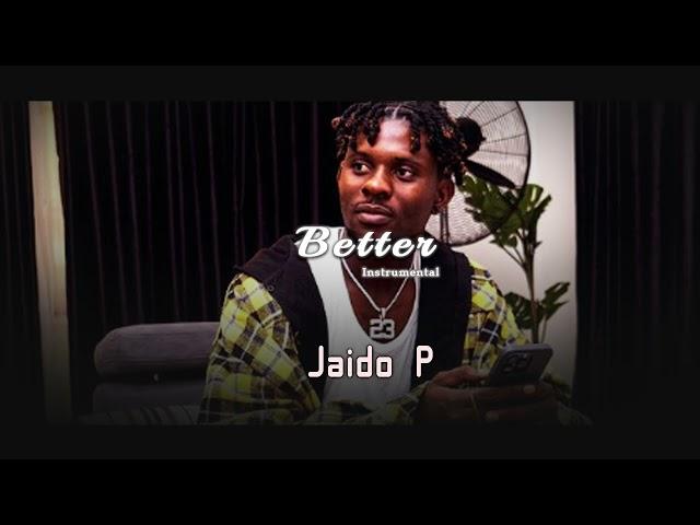 Jaido P - Better (Instrumental) | Afrobeat type beat