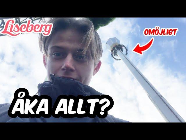 Kan man åka ALLT på Liseberg?