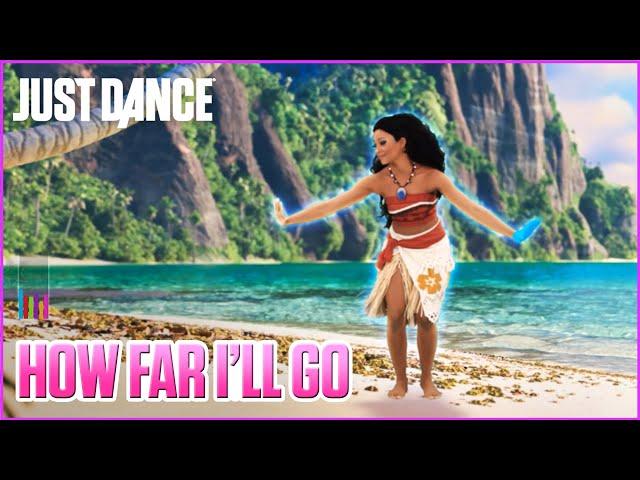 Just Dance 2018: How Far I'll Go from Disney’s Moana | Official Track Gameplay [US]