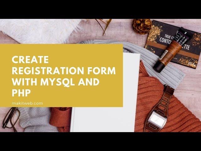 Create Registration form with MySQL and PHP