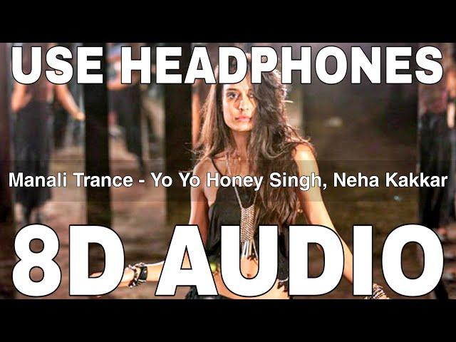 Manali Trance (8D Audio) || The Shaukeens || Lisa Haydon || Yo Yo Honey Singh, Neha Kakkar, Lil Golu